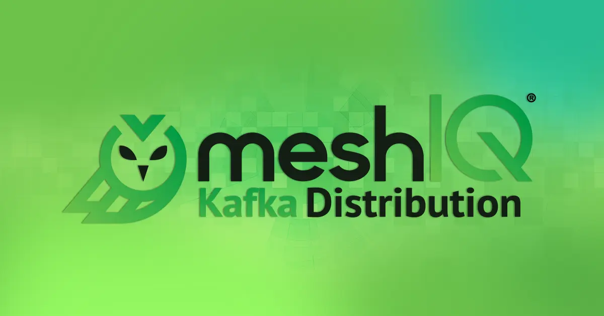 meshIQ Kafka Distribution